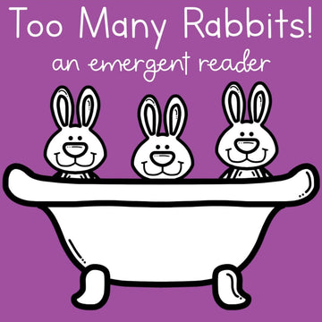 Too Many Rabbits Emergent Reader